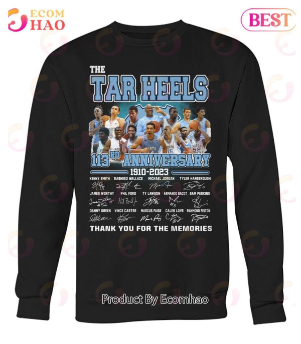 The Tar Heels 113rd Anniversary 1910 – 2023 Thank You For The Memories T-Shirt