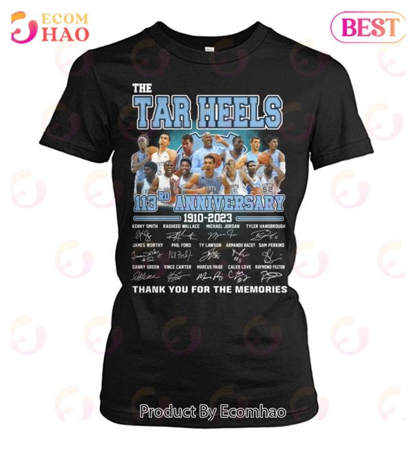 The Tar Heels 113rd Anniversary 1910 – 2023 Thank You For The Memories T-Shirt