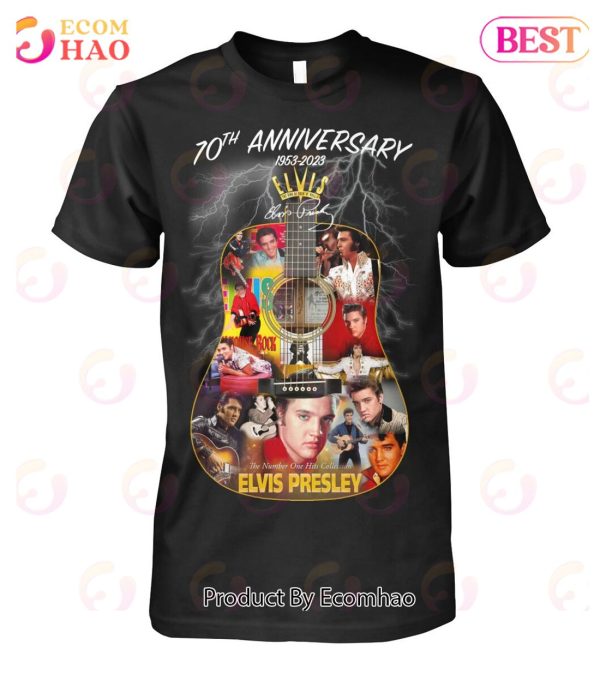 70th Anniversary 1953 – 2023 The Number One Hits Collection Elvis Presley T-Shirt