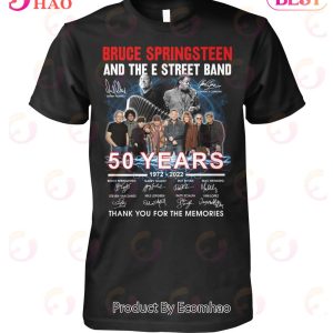 Bruce Springsteen And The E Street Band 50 Years 1972 - 2022 Thank You For The Memories T-Shirt