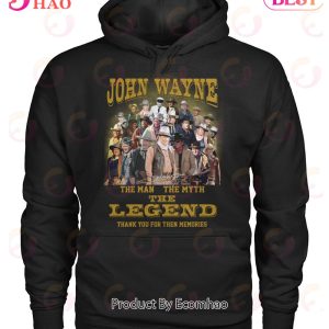 John Wayne The Man The Myth The Legend Thank You For The Memories T-Shirt