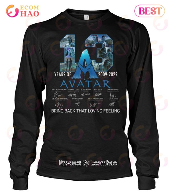 13 Years Of Avatar 2009 – 2022 Bring Back That Loving Feeling T-Shirt