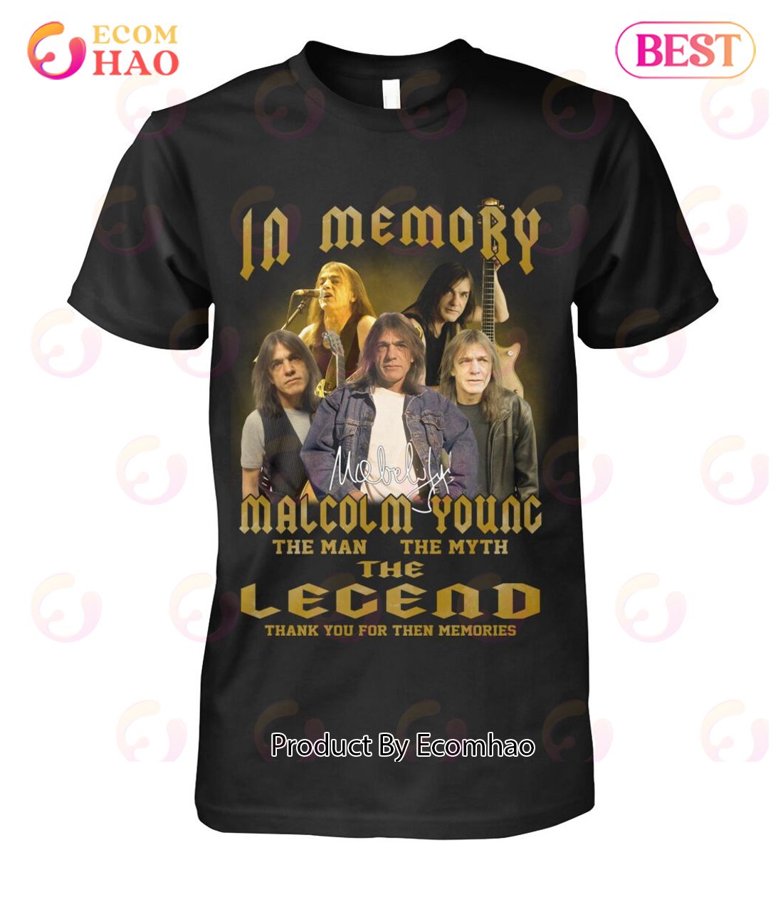 In Memory Of Malcolm Young The Man The Myth The Legend Thank You For Then Memories T-Shirt