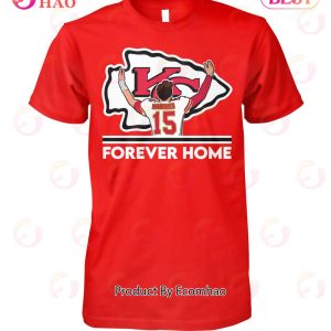 Kansas City Chiefs Patrick Mahomes Forver Home Unisex T-Shirt