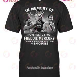 In Memory Of November 24, 1991 Freddie Mercury Thank You For The Music And Memories T-Shirt