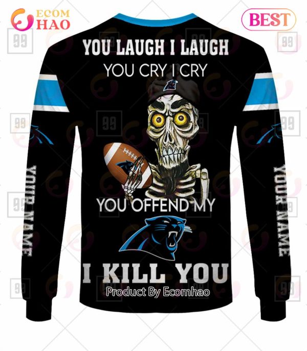 Personalized NFL Carolina Panthers You Laugh I Laugh Jersey 3D Hoodie