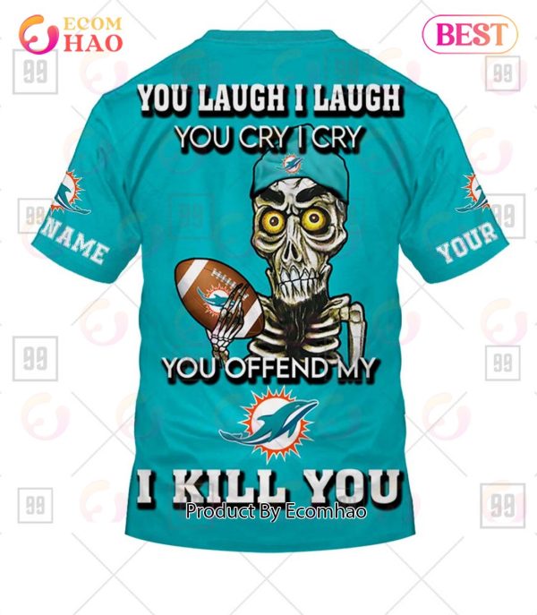 Personalized NFL Miami Dolphins You Laugh I Laugh Jersey 3D Hoodie