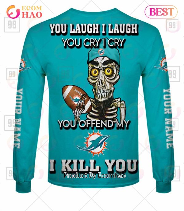 Personalized NFL Miami Dolphins You Laugh I Laugh Jersey 3D Hoodie