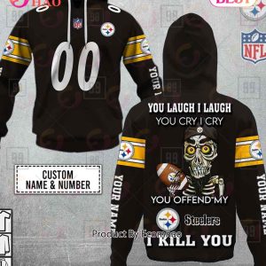 Personalized NFL Pittsburgh Steelers You Laugh I Laugh Jersey 3D Hoodie