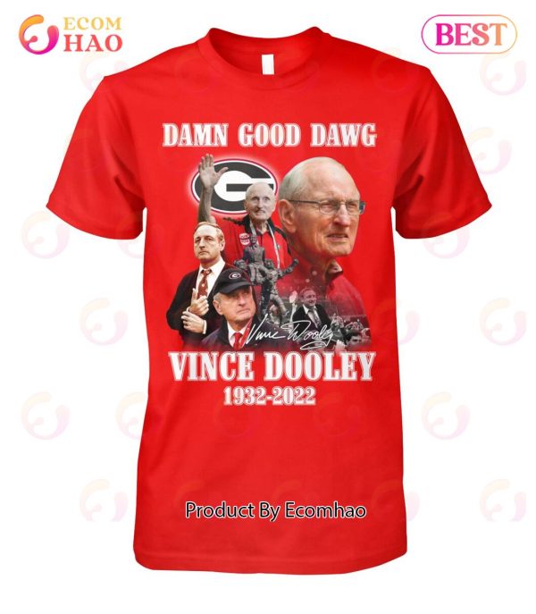 Damn Good Dawg Vince Dooley 1932 – 2022 Unisex T-Shirt
