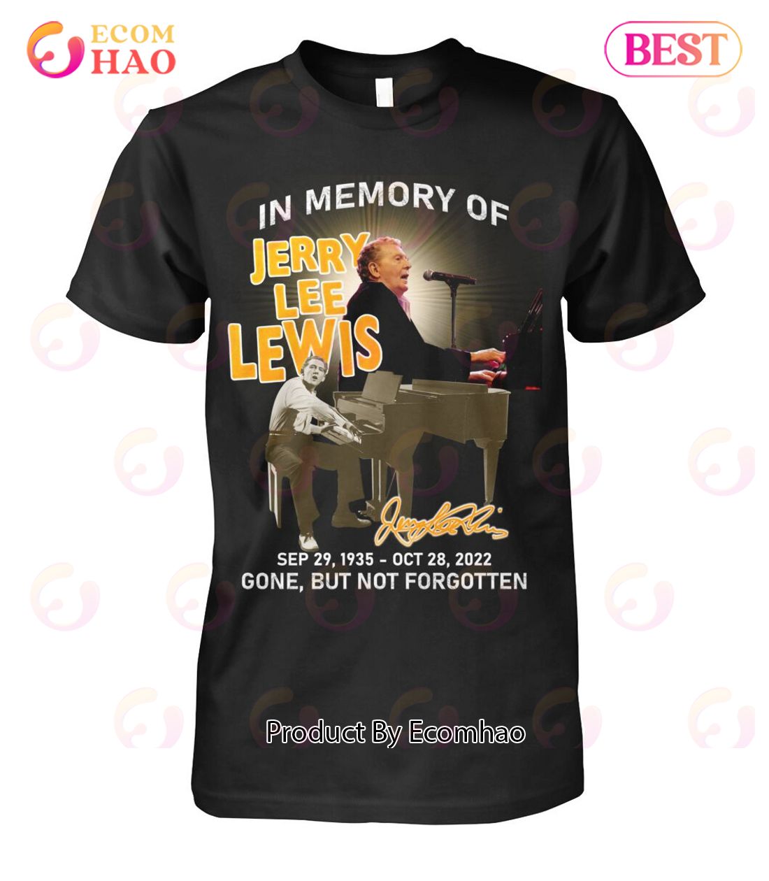 In Memory Of Jerry Lee Lewis Sep 29, 1935 – OTC 28, 2022 Gone, But Not Forgotten T-Shirt