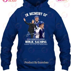 In Memory Of Borje Salming November 24, 2022 Thank You For The Memories T-Shirt