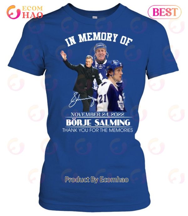 In Memory Of Borje Salming November 24, 2022 Thank You For The Memories T-Shirt
