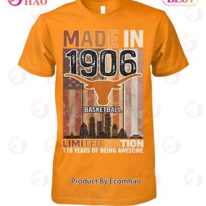 Made In 1906 Basketball Limited Edition 116 Years Of Being Awesome T-Shirt