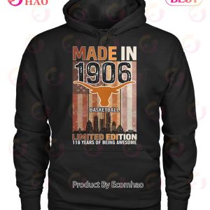 Made In 1906 Basketball Limited Edition 116 Years Of Being Awesome T-Shirt
