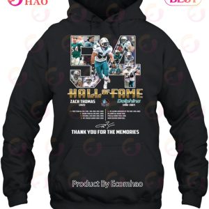 Hall Of Fame Dolphins 1996 – 2007 54 Zach Thomas 2023 Thank You For The Memories T-Shirt
