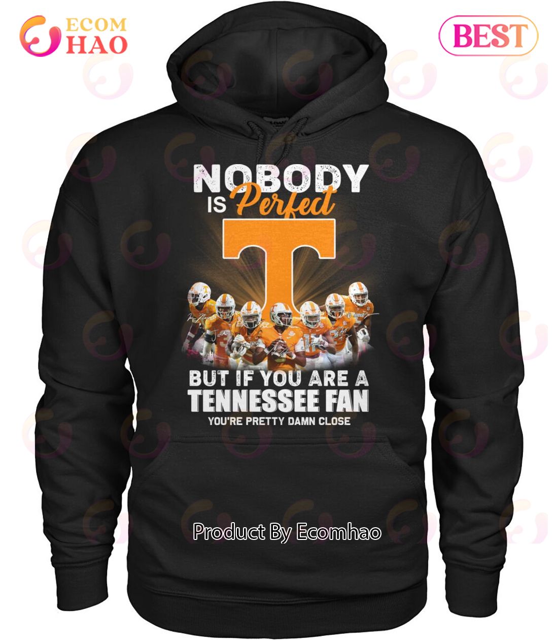 Nobody Is Perfect But If You Are A Tennessee Fan You’re Pretty Damn Close T-Shirt