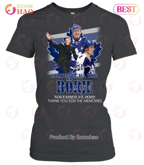 Greatest Of All Time Borje Salming November 24, 2022 Thank You For The Memories T-Shirt