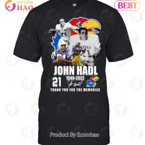 Greatest Of All Time John Hadl 1940 – 2022 Thank You For The Memories T-Shirt