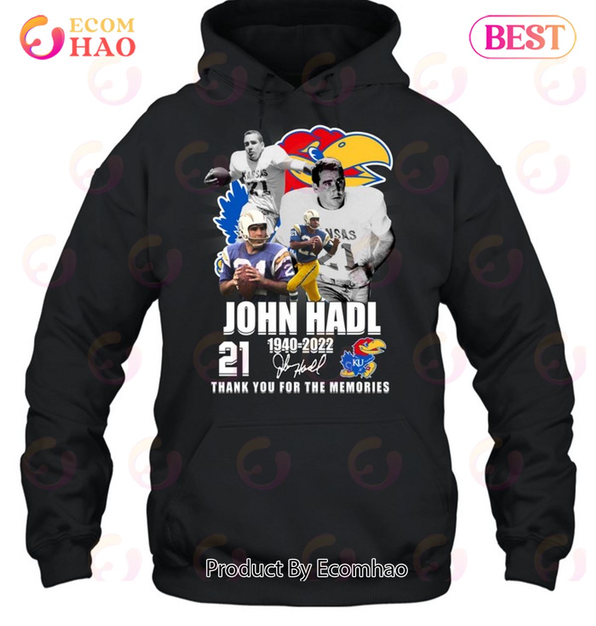 Greatest Of All Time John Hadl 1940 – 2022 Thank You For The Memories T-Shirt