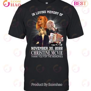 In Loving Memory Of November 30, 2022 Christine McVie Thank You For The Memories T-Shirt