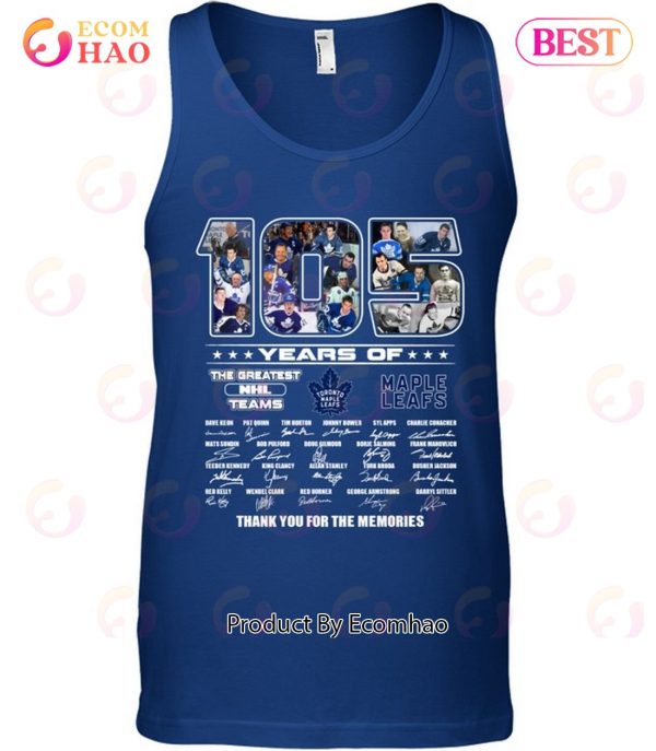 105 Years Of Toronto Maple Leafs The Greatest NHL Teams Thank You For The Memories T-Shirt
