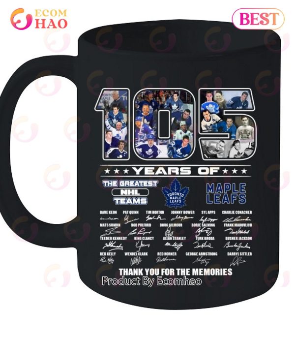 105 Years Of Toronto Maple Leafs The Greatest NHL Teams Thank You For The Memories T-Shirt