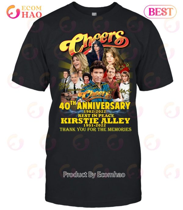 Cheers Tv Show 40th Anniversary 1982 – 2022 Rest in peace Kirstie Alley 1951 – 2022 Thank You For The Memories T-Shirt