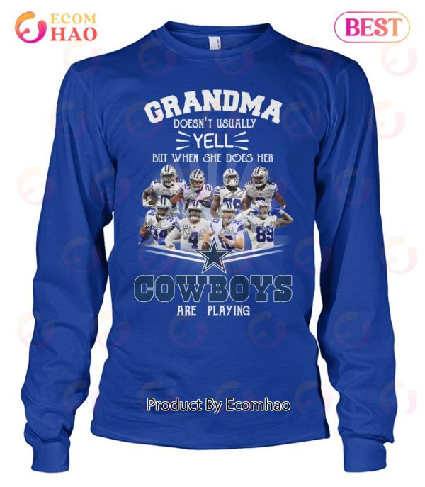 Grandma Doesn’t Usually Yell But When She Does Her Cowboys Are Playing T-Shirt