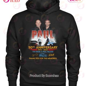 Paul 50th Anniversary 1973 – 2023 Vin Diesel & Paul Walker Thank You For The Memories T-Shirt