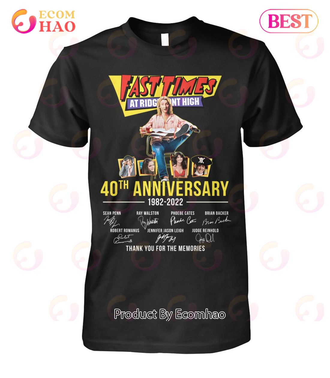 Fast Times 40th Anniversary 1982 – 2022 Thank You For The Memories T-Shirt
