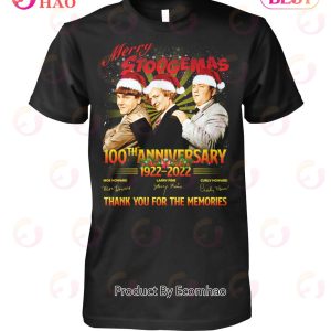 Merry Stoogemas 100th Anniversary 1922 – 2022 Thank You For The Memories T-Shirt