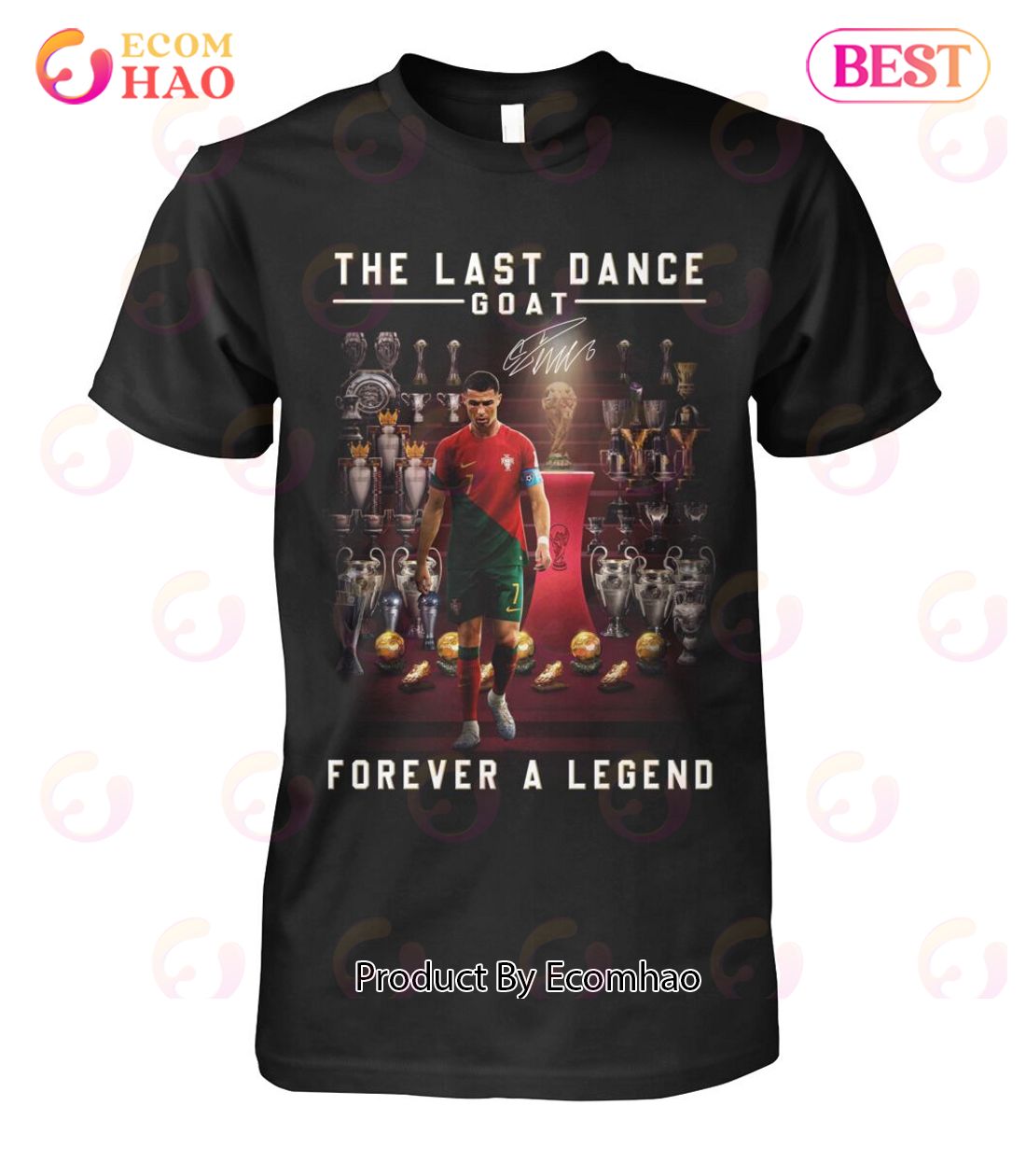 Cristiano Ronaldo The Last Dance Goat Forever A Legend Signature T-Shirt