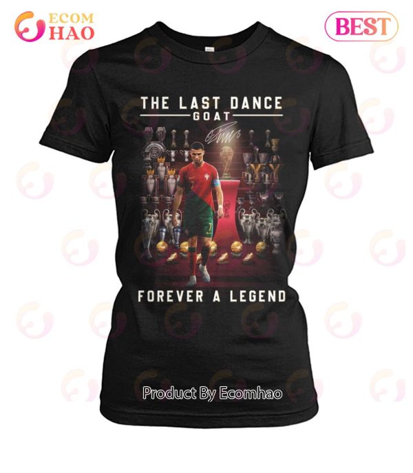 Cristiano Ronaldo The Last Dance Goat Forever A Legend Signature T-Shirt