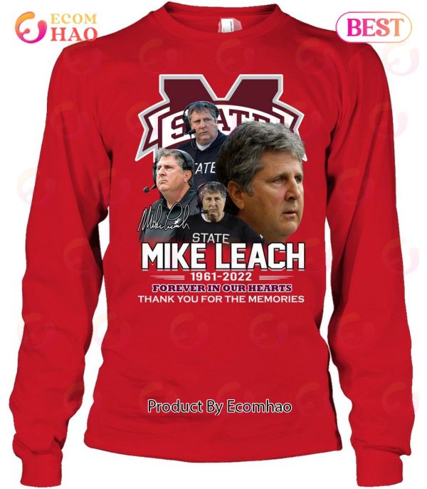 Mississippi State Mike Leach 1961 – 2022 Forever In Our Hearts Thank You For The Memories T-Shirt