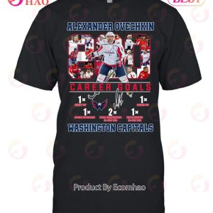 Alexander Ovechkin 800 Career Goals Washington Capitals T-Shirt