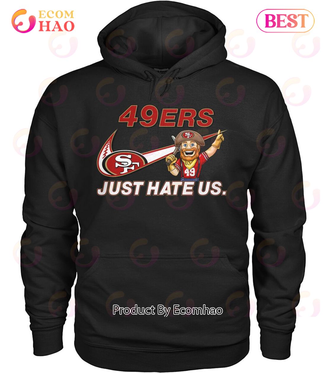 NFL San Francisco 49ers Just Hate Us Unisex T-Shirt