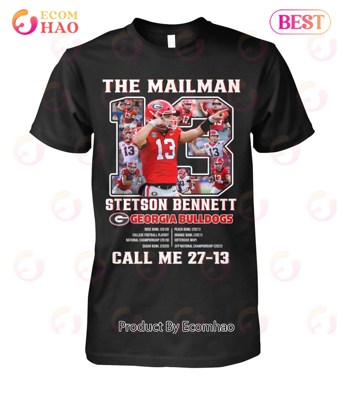 The Mailman Stetson Bennett Georgia Bulldogs Call Me 27-13 T-Shirt