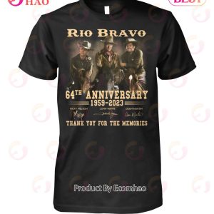 Rio Bravo 64th Anniversary 1959 – 2023 Thank You For The Memories T-Shirt