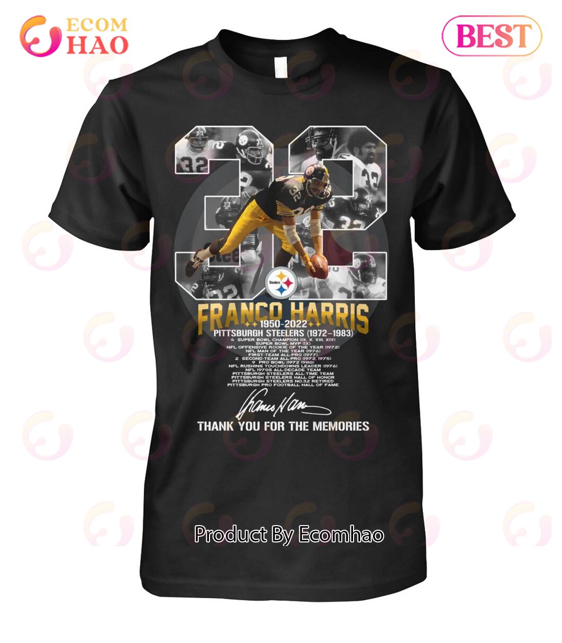 Franco Harris 1950 – 2022 Pittsburgh Steelers 1972 – 1983 Thank You For The Memories T-Shirt
