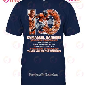Emmanuel Sanders Denver Broncos 2014 – 2022 Forever A Broncos Thank You For The Memories T-Shirt