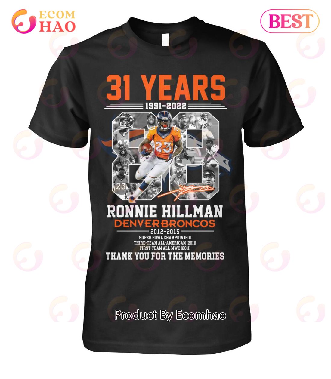 31 Years Of 1991 – 2022 Ronnie Hillman Denver Broncos 2012 – 2015 Thank You For The Memories T-Shirt