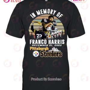 In Memory Of Franco Harris December 21, 2022 Pittsburgh Steelers T-Shirt