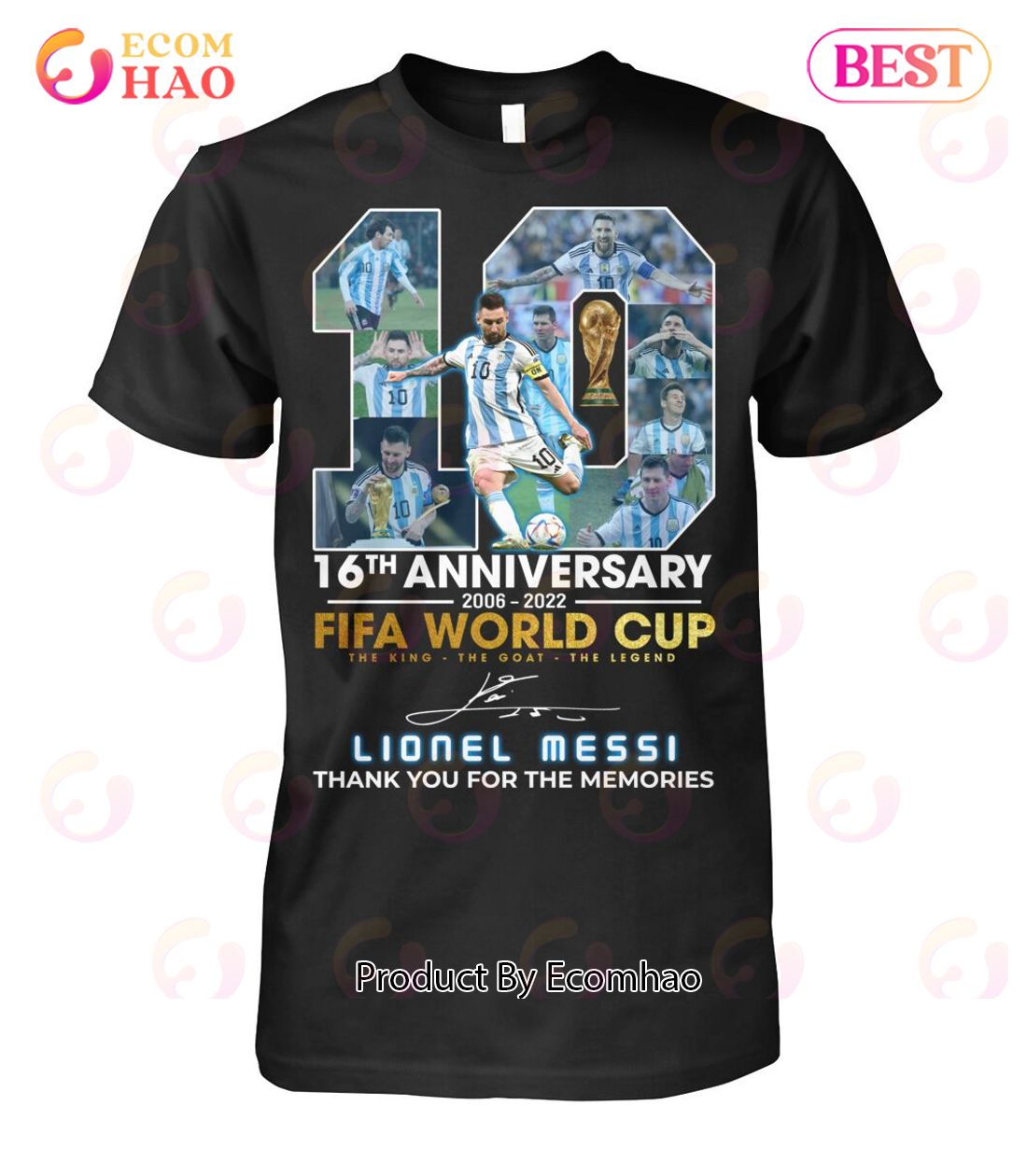 16th Anniversary 2006 – 2022 Fifa World Cup The King The Goat The Legend Lionel Messi Thank You For The Memories T-Shirt