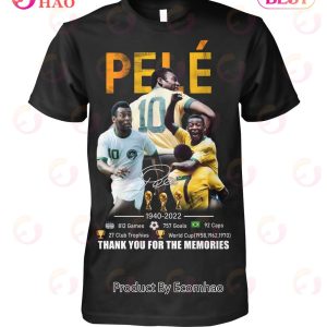 Pele 1940 – 2022 Thank You For The Memories T-Shirt