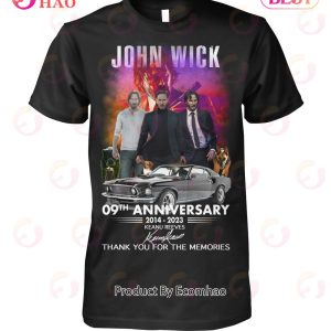 John Wick 09th Anniversary 2014 – 2023 Keanu Reeves Thank You For The Memories T-Shirt