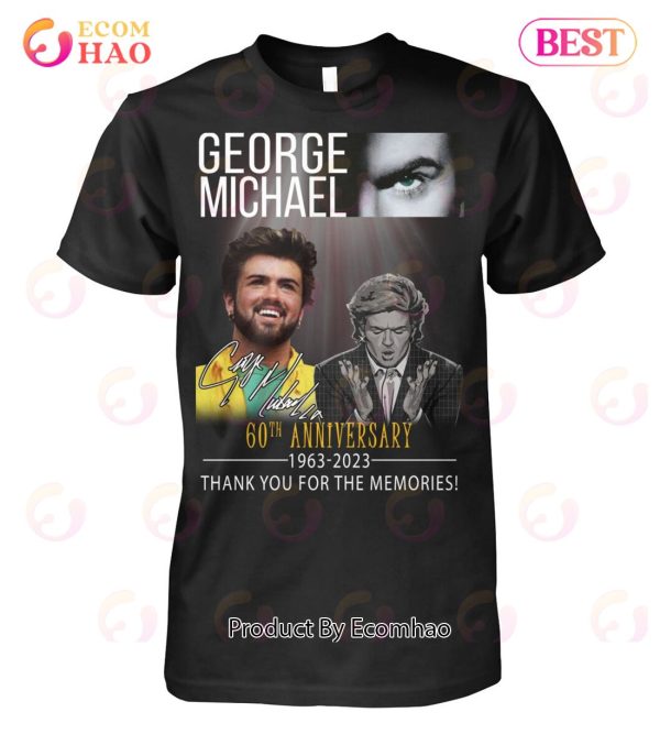 George Michael 60th Anniversary 1963 – 2023 Thank You For The Memories T-Shirt