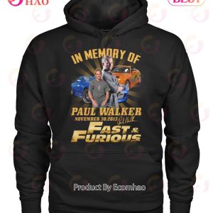In Memory Of Paul Walker November 30.2013 Fast & Furious T-Shirt