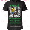Legends Never Die Pele 1940 – 2022 Thank You For The Memories T-Shirt Legends Never Die Pele 1940 – 2022 Thank You For The Memories T-Shirt