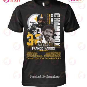 Champions 4x Time Super Bowl Franco Harris 1050 – 2022 Thank You For The Memories T-Shirt